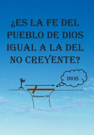 Knjiga Es La Fe del Pueblo de Dios Igual a la del No Creyente? Yolanda Santiago