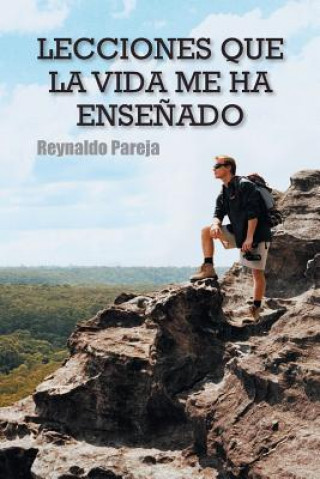 Kniha Lecciones Que La Vida Me Ha Ensenado Reynaldo Pareja