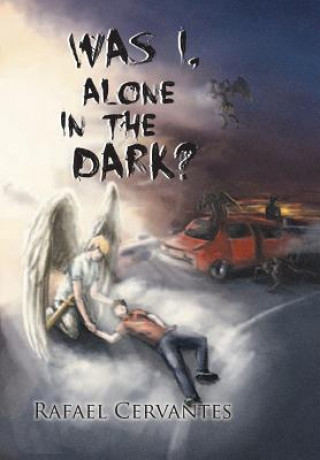 Book Was I, Alone in the Dark? Rafael Cervantes