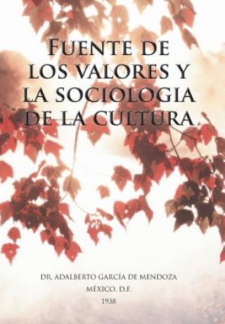 Kniha Fuente de Los Valores y La Sociologia de La Cultura De Mendoza