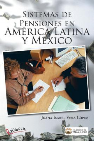 Libro Sistemas de Pensiones En America Latina y Mexico Juana Isabel Vera Lopez