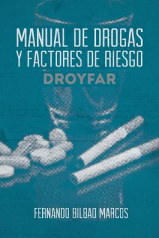 Knjiga Manual de Drogas y Factores de Riesgo Droyfar Fernando Bilbao Marcos