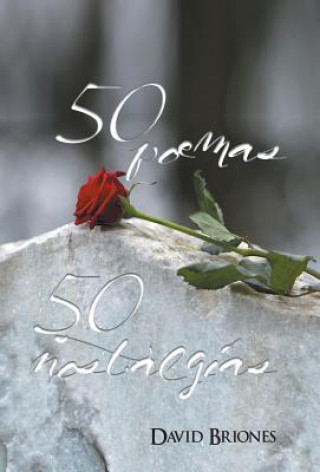 Kniha 50 Poemas, 50 Nostalgias David Briones