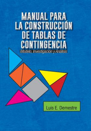Książka Manual Para La Construccion de Tablas de Contingencia Luis E Demestre