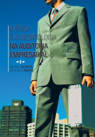 Βιβλίο Etica E a Deontologia Na Auditoria Empresarial Manoel Valencio