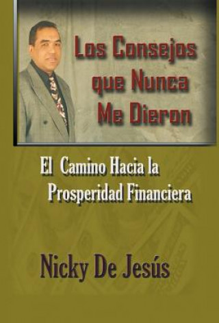 Carte Consejos Que Nunca Me Dieron Nicky De Jesus