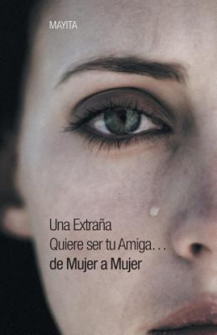 Carte Extrana Quiere Ser Tu Amiga...de Mujer a Mujer Mayita