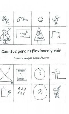 Book Cuentos Para Reflexionar y Reir Carmen Angela Lopez Alvarez