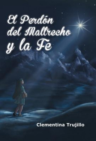 Carte Perdon del Maltrecho y La Fe Clementina Trujillo