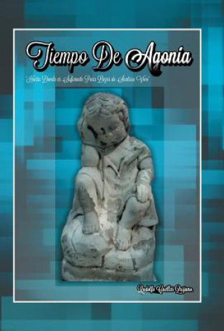 Livre Tiempo de Agonia Rodolfo Cuellar Quijano