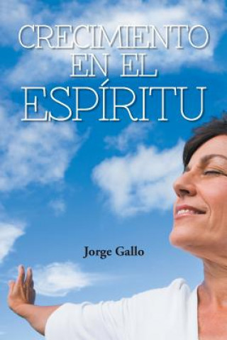 Book Crecimiento En El Espiritu Jorge Gallo