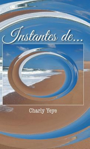 Könyv Instantes de... Charly Yeye