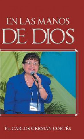 Книга Las Manos de Dios Pr Carlos German Cortes