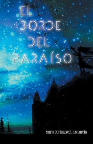 Kniha Borde del Paraiso Maria Corina Recinos Garcia