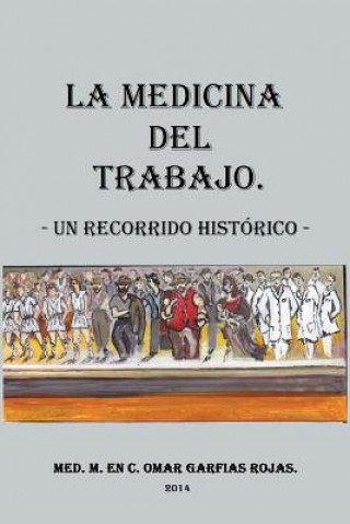 Kniha Medicina del Trabajo Omar Garfias Rojas