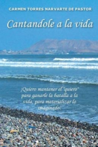 Buch Cantandole a la Vida Carmen Torres Narvarte De Pastor