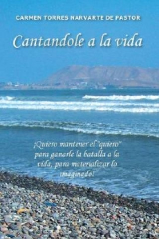 Buch Cantandole a la Vida Carmen Torres Narvarte De Pastor