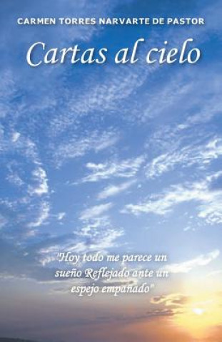 Könyv Cartas Al Cielo Carmen Torres Narvarte De Pastor