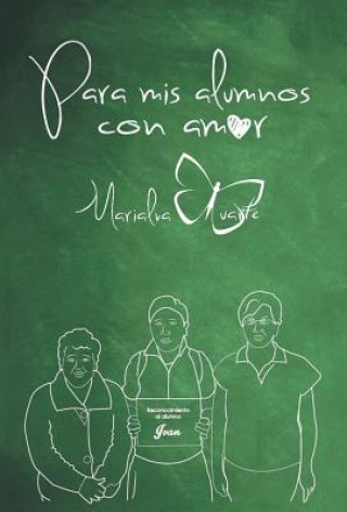 Libro Para MIS Alumnos Con Amor Marialva Duarte