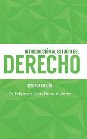 Carte Introduccion Al Estudio del Derecho Dr Felipe Fierro