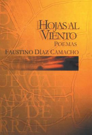 Книга Hojas Al Viento Faustino Diaz Camacho