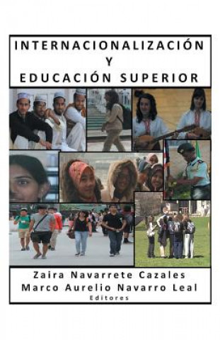 Kniha Internacionalizacion y Educacion Superior Marco Aurelio Navarro Leal