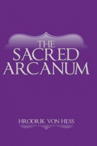 Libro Sacred Arcanum Hrodrik Von Hess