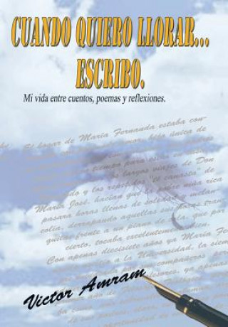 Kniha Cuando Quiero Llorar...Escribo. Victor Amram