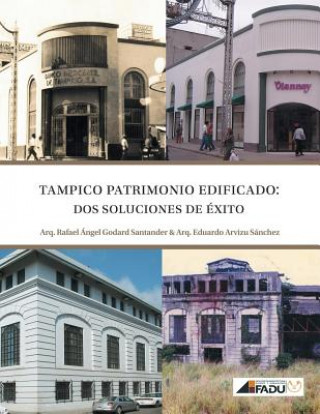 Kniha Tampico, Patrimonio Edificado Eduardo Arvizu