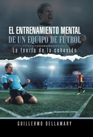 Carte Entrenamiento Mental de Un Equipo de Futbol Guillermo Dellamary