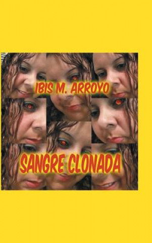 Book Sangre Clonada Ibis Arroyo