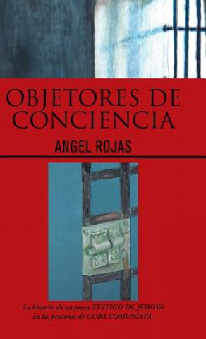 Книга Objetores de Conciencia Angel Rojas