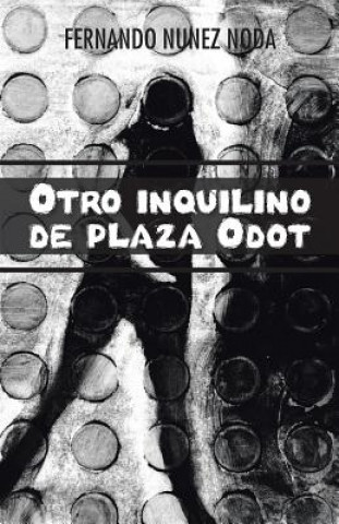 Kniha Otro Inquilino de Plaza Odot Fernando Nunez Noda