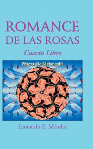 Knjiga Romance de Las Rosas Leonardo E Mendez