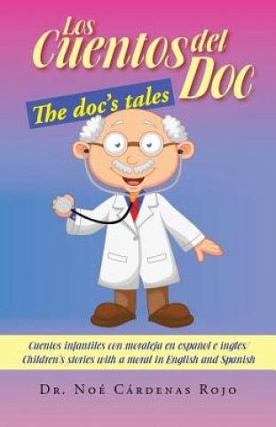 Kniha Los Cuentos del Doc/The Doc's Tales Dr Noe Cardenas Rojo