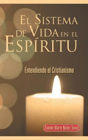 Könyv Sistema de Vida En El Espiritu Ramon Marte Nunez Doval