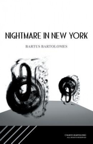 Buch Nightmare in New York Bartolome Sanchez Sanchez