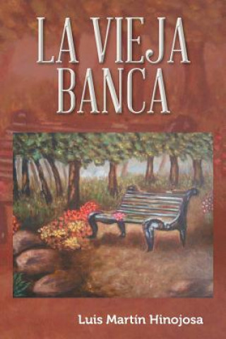 Buch Vieja Banca Luis Martin Hinojosa