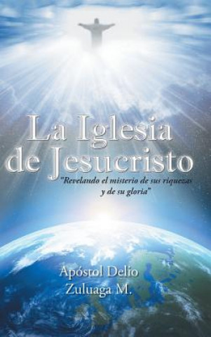 Livre Iglesia de Jesucristo Apostol Delio Zuluaga M