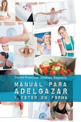 Könyv Manual Para Adelgazar Y Estar En Forma David Francisco Jimenez Reguera