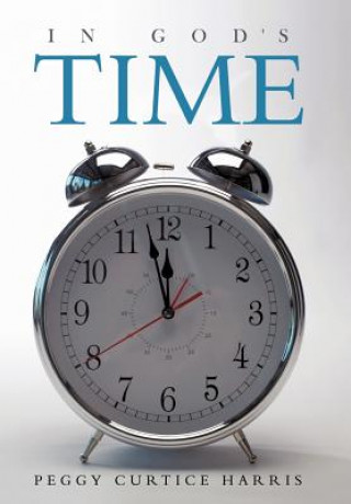 Book In God's Time Peggy Curtice Harris