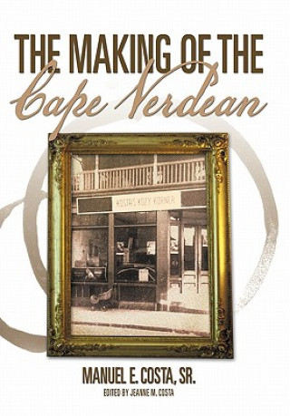 Livre Making of the Cape Verdean Manuel E Costa Sr