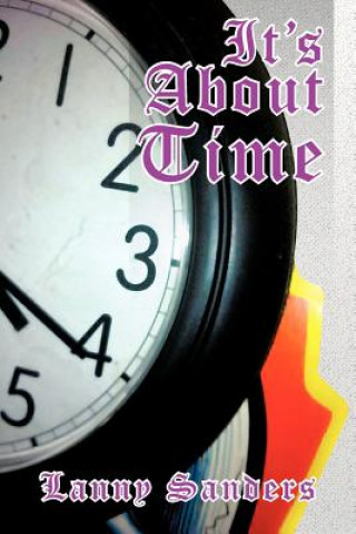 Книга It's About Time Lanny Sanders