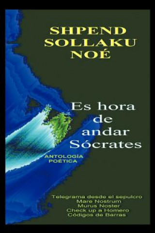 Livre Es Hora de Andar Socrates Shpend Sollaku Noe