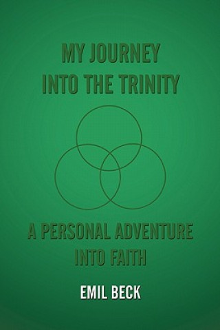 Книга My Journey into the Trinity Emil Beck