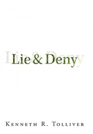 Carte Lie and Deny Kenneth R Tolliver