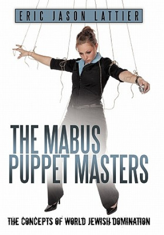 Könyv Mabus Puppet Masters Eric Jason Lattier