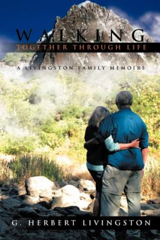 Libro Walking Together Through Life G Herbert Livingston