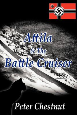 Carte Attila and the Battle Cruiser Peter Chestnut