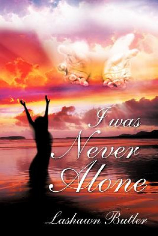 Knjiga I Was Never Alone La Shawn Butler